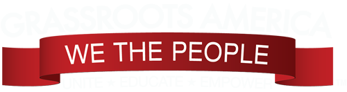 Grassroots America - We The People - Unite, Educate, Empower
